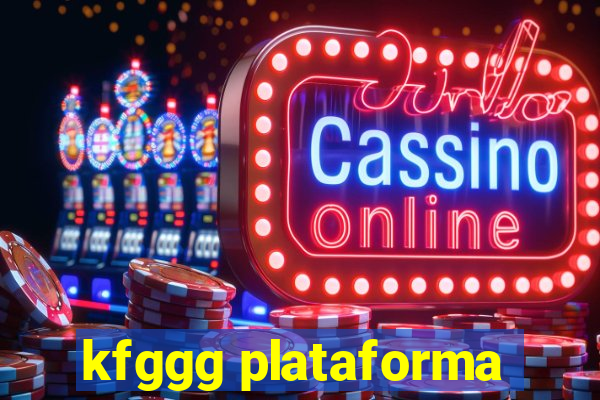 kfggg plataforma